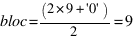 bloc=(2*9+'0')/2=9