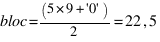 bloc=(5*9+'0')/2=22,5